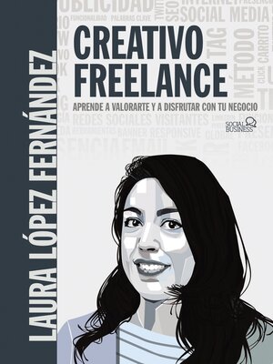 cover image of Creativo Freelance. Aprende a valorarte y a disfrutar con tu negocio